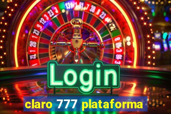 claro 777 plataforma